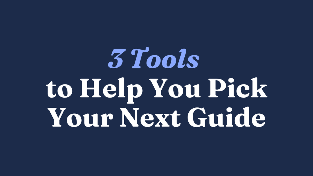 3 Tools to Help You Choose Your Next Bookish Adventure